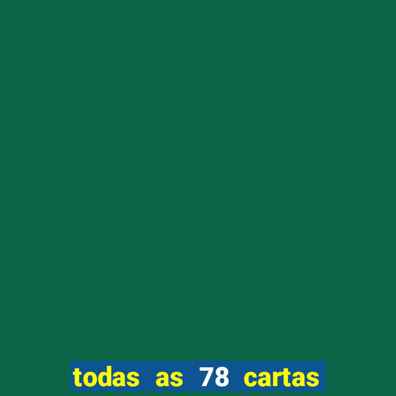 todas as 78 cartas do tarot